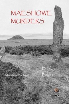 Maeshowe Murders: A Neolithic Whodunnit - Bryce, B. K.