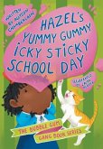 Hazel's Yummy Gummy Icky Sticky School Day