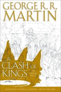 A Clash of Kings: The Graphic Novel: Volume Four - Martin, George R. R.