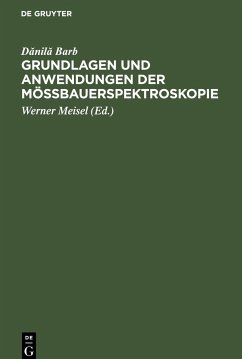 Grundlagen und Anwendungen der Mössbauerspektroskopie - Barb, D¿nil¿