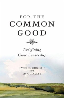 For the Common Good - Chrislip, David; O'Malley, Ed