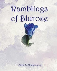 Ramblings of Blurose - Montgomery, Nora B.
