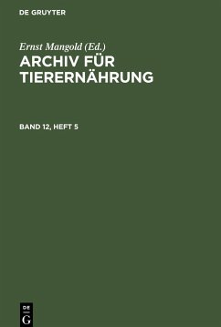 Archiv für Tierernährung. Band 12, Heft 5