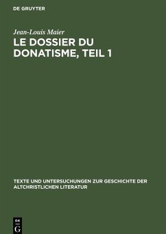 Le dossier du donatisme, Teil 1 - Maier, Jean-Louis