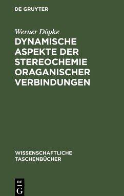 Dynamische Aspekte der Stereochemie oraganischer Verbindungen - Döpke, Werner