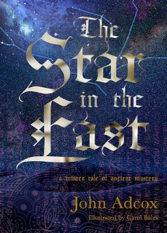 The Star in the East: A Winter Tale of Ancient Mystery - Adcox, John