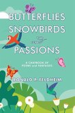 Butterflies Snowbirds and Passions: a chapbook of poems and fantasies: P