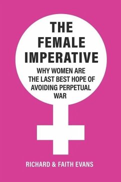The Female Imperative - Evans, Faith; Evans, Richard E