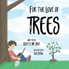 For the Love of Trees - Diaz Aponte, Lisette M