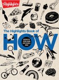 The Highlights Book of How: Discover the Science Behind How the World Works