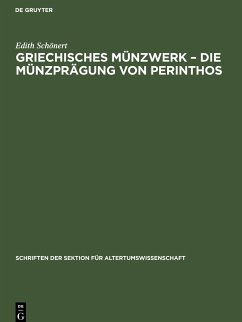 Griechisches Münzwerk ¿ Die Münzprägung von Perinthos - Schönert, Edith