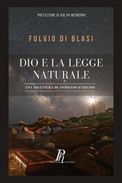 Dio e la legge naturale: Una rilettura di Tommaso d'Aquino - Di Blasi, Fulvio