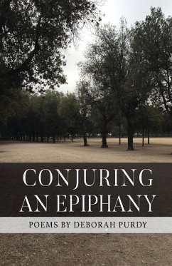 Conjuring an Epiphany - Purdy, Deborah