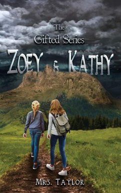 Zoey and Kathy: The Gifted Series - Taylor