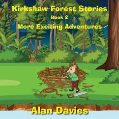 Kirkshaw Forest Stories: More Exciting Adventures - Davies, Alan