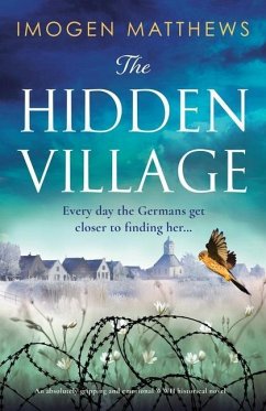 The Hidden Village: An absolutely gripping and emotional World War II historical novel - Matthews, Imogen