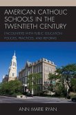 American Catholic Schools in the Twentieth Century