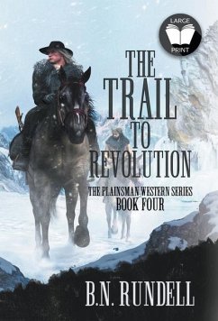 The Trail to Revolution: A Classic Western Series - Rundell, B. N.