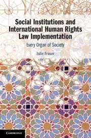 Social Institutions and International Human Rights Law Implementation - Fraser, Julie