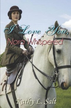 I Love You, Nora Whispered - Salt, Kathy L.