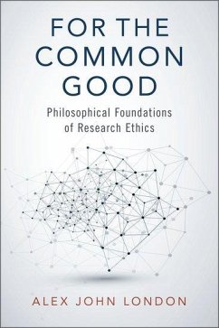 For the Common Good - London, Alex John (Clara L West Professor of Ethics and Philosophy,
