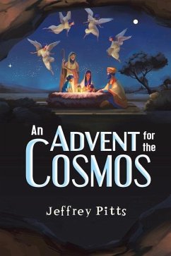 An Advent for the Cosmos - Pitts, Jeffrey