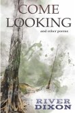 Come Looking: and other poems