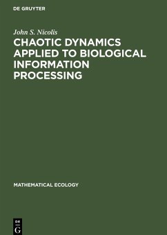 Chaotic Dynamics Applied to Biological Information Processing - Nicolis, John S.