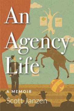 An Agency Life - Janzen, Scott