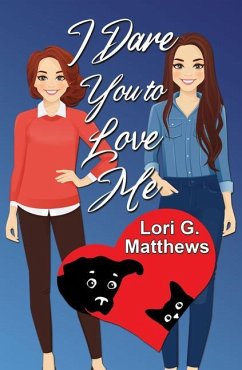 I Dare You to Love Me - Matthews, Lori G