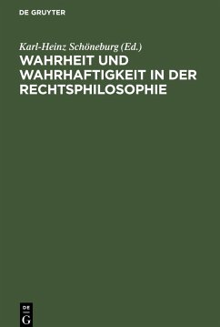 Wahrheit und Wahrhaftigkeit in der Rechtsphilosophie