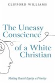 The Uneasy Conscience of a White Christian