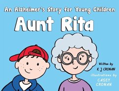 Aunt Rita - An Alzheimer's Story for Young Children - Cronan, K J; Cronan, Casey