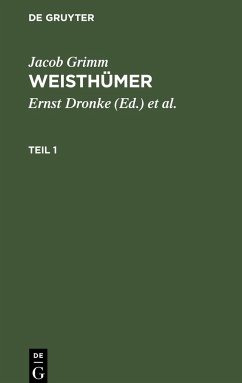 Jacob Grimm: Weisthümer. Teil 1 - Grimm, Jacob