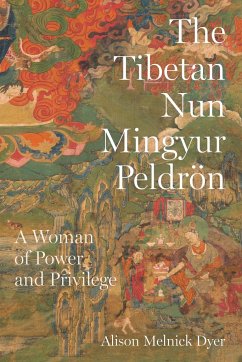 The Tibetan Nun Mingyur Peldrön - Melnick Dyer, Alison