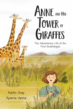 Anne and Her Tower of Giraffes - Gray, Karlin