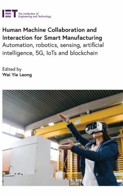 Cover Human Machine Collaboration and Interaction for Smart Manufacturing: Automation, Robotics, Sensing, Artificial Intelligence, 5g, Iots and Blockchain