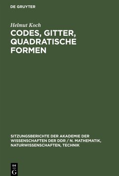 Codes, Gitter, quadratische Formen - Koch, Helmut