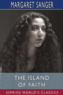 The Island of Faith (Esprios Classics) - Sanger, Margaret