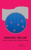 Bridging the Gap: Volume I: Thoughts, Fears, Remedies, & Healing