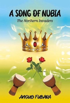 A Song of Nubia: The Northern Invaders - Fubara, Angus