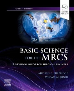 Basic Science for the MRCS - Delbridge, Michael S. (Consultant Vascular & Endovascular Surgeon, T; Al-Jundi, Wissam, MBBS, MSc, MEd, MBA, FRCS (CCST) (Consultant Vascu