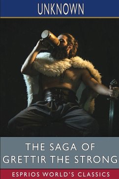 The Saga of Grettir the Strong (Esprios Classics) - Unknown