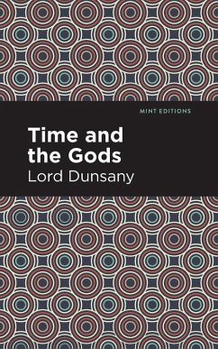 Time and the Gods - Dunsany, Lord