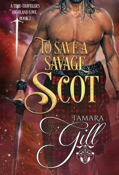 To Save a Savage Scot - Gill, Tamara