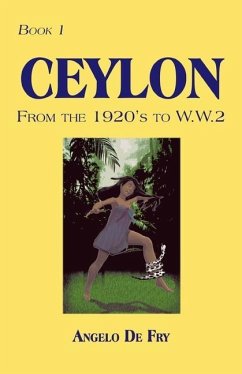 Book 1, Ceylon, from the 1920S to W.W.2 - de Fry, Angelo