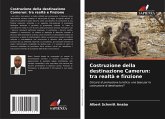 Costruzione della destinazione Camerun: tra realtà e finzione