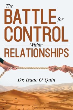 The Battle for Control Within Relationships - O'Quin, Isaac