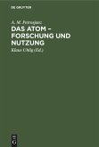 Das Atom - Forschung und Nutzung