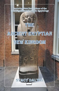 The Ancient Egyptian New Kingdom - Dalton, Stacy